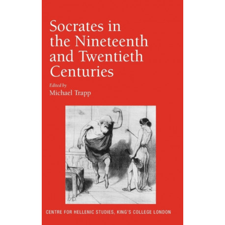 Socrates in the Nineteenth and Twentieth Centuries