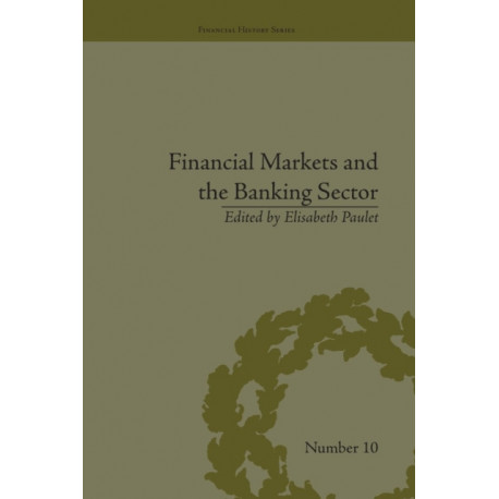 Financial Markets and the Banking Sector: Roles and Responsibilities in a Global World