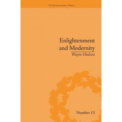 Enlightenment and Modernity: The English Deists and Reform