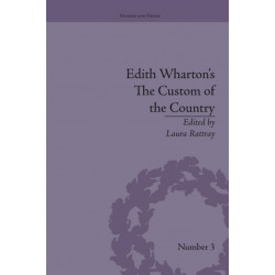 Edith Wharton's The Custom of the Country: A Reassessment