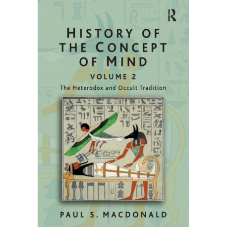 History of the Concept of Mind: Volume 2: The Heterodox and Occult Tradition