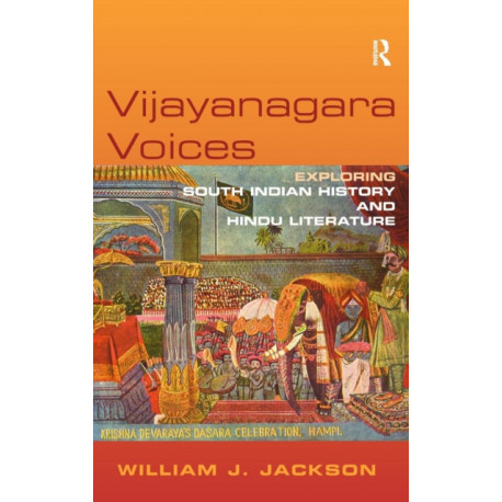 Vijayanagara Voices: Exploring South Indian History and Hindu Literature