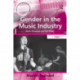 Gender in the Music Industry: Rock, Discourse and Girl Power