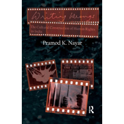 Writing Wrongs: The Cultural Construction of Human Rights in India