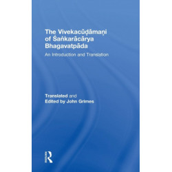 The Vivekacudamani of Sankaracarya Bhagavatpada: An Introduction and Translation