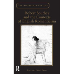 Robert Southey and the Contexts of English Romanticism