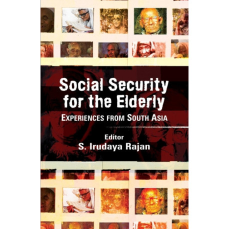 Social Security for the Elderly: Experiences from South Asia