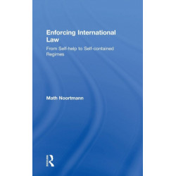Enforcing International Law: From Self-help to Self-contained Regimes