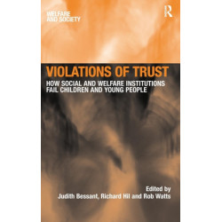 Violations of Trust: How Social and Welfare Institutions Fail Children and Young People