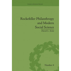 Rockefeller Philanthropy and Modern Social Science