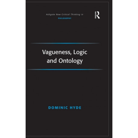 Vagueness, Logic and Ontology