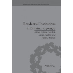 Residential Institutions in Britain, 1725–1970: Inmates and Environments