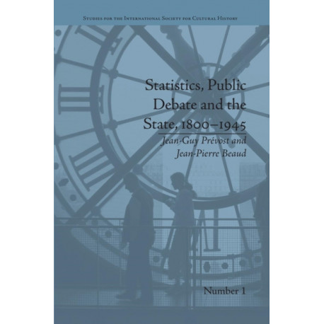 Statistics, Public Debate and the State, 1800–1945: A Social, Political and Intellectual History of Numbers