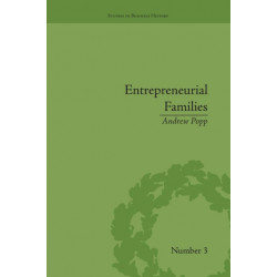 Entrepreneurial Families: Business, Marriage and Life in the Early Nineteenth Century