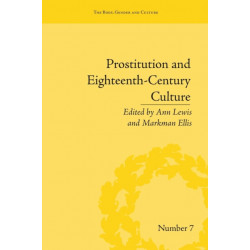 Prostitution and Eighteenth-Century Culture: Sex, Commerce and Morality