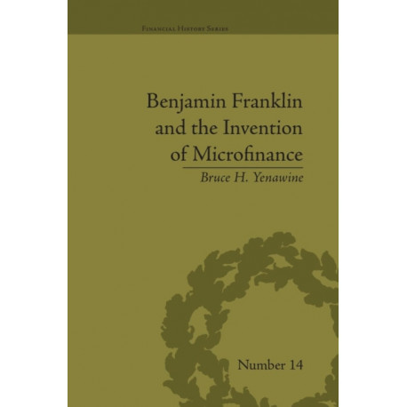Benjamin Franklin and the Invention of Microfinance