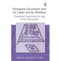 Portuguese Encounters with Sri Lanka and the Maldives: Translated Texts from the Age of the Discoveries