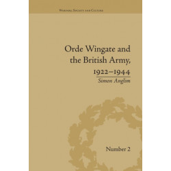 Orde Wingate and the British Army, 1922-1944