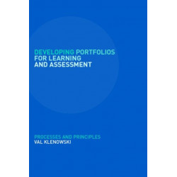 Developing Portfolios for Learning and Assessment: Processes and Principles