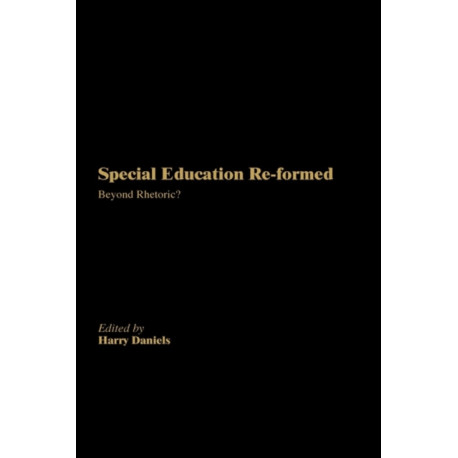 Special Education Reformed: Inclusion - Beyond Rhetoric?
