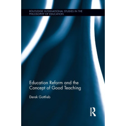 Education Reform and the Concept of Good Teaching