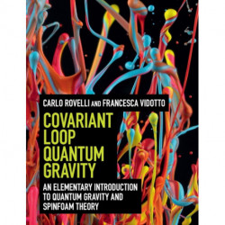 Covariant Loop Quantum Gravity: An Elementary Introduction to Quantum Gravity and Spinfoam Theory