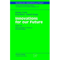 Innovations for our Future: Delphi ’98: New Foresight on Science and Technology