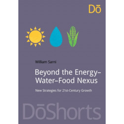 Beyond the Energy–Water–Food Nexus: New Strategies for 21st-Century Growth