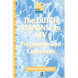 The Dutch Response To HIV: Pragmatism and Consensus