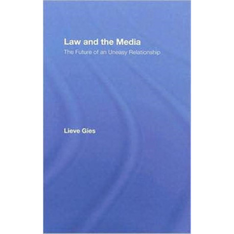 Law and the Media: The Future of an Uneasy Relationship