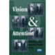 Vision and Attention