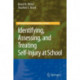 Identifying, Assessing, and Treating Self-Injury at School