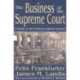 The Business of the Supreme Court: A Study in the Federal Judicial System