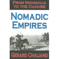 Nomadic Empires: From Mongolia to the Danube