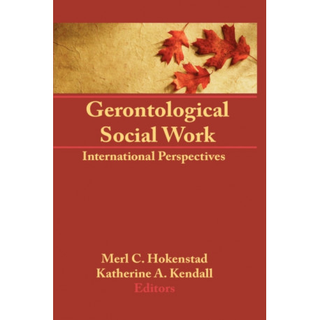 Gerontological Social Work: International Perspectives