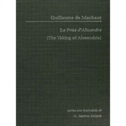 Guillaume de Mauchaut: La Prise d'Alixandre