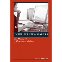 Internet Newspapers: The Making of a Mainstream Medium