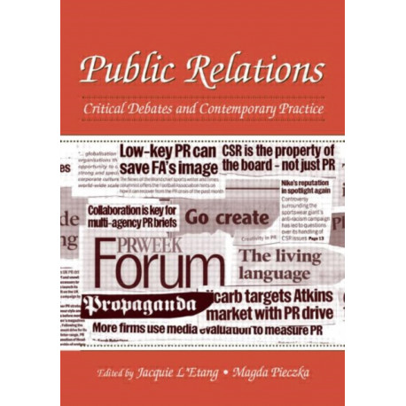 Public Relations: Critical Debates and Contemporary Practice