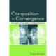 Composition in Convergence: The Impact of New Media on Writing Assessment