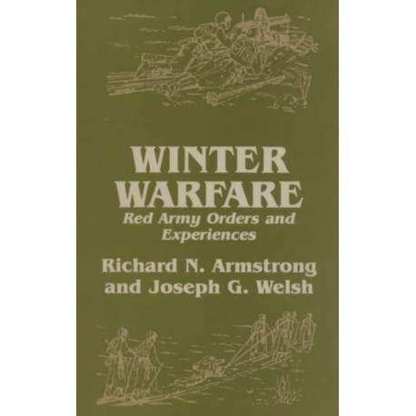 Winter Warfare: Red Army Orders and Experiences