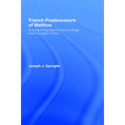 French Predecessors of Malthus: A Study in Eighteenth-Century Wage and Population Theory