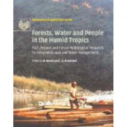 Forests, Water and People in the Humid Tropics 2 Volume Paperback Set: Past, Present and Future Hydrological Research for Integrated Land and Water Management