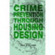 Crime Prevention Through Housing Design