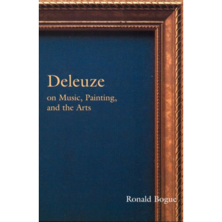 Deleuze on Music, Painting, and the Arts
