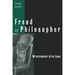 Freud as Philosopher: Metapsychology After Lacan