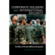 Corporate Soldiers and International Security: The Rise of Private Military Companies
