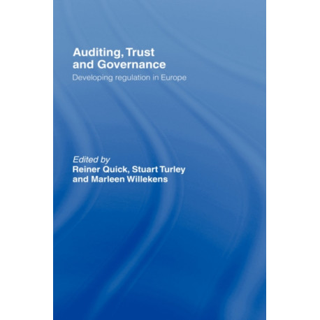 Auditing, Trust and Governance: Developing Regulation in Europe