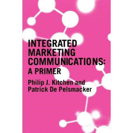 A Primer for Integrated Marketing Communications