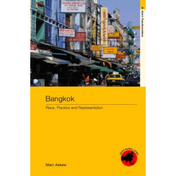Bangkok: Place, Practice and Representation