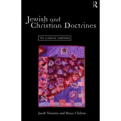 Jewish and Christian Doctrines: The Classics Compared